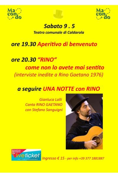 Rino, come non lo avete mai sentito